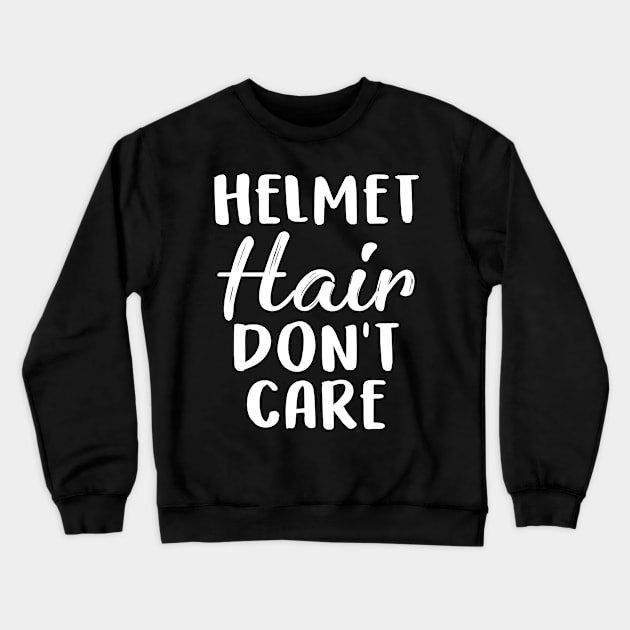 Helmet Hair Don't Care Funny Skateboarding Design Crewneck Sweatshirt by TeeShirt_Expressive